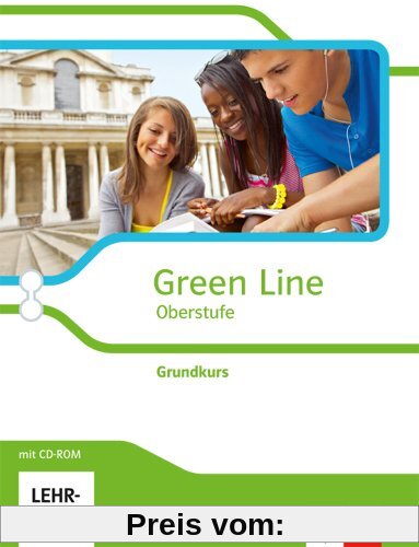 Green Line Oberstufe - Ausgabe 2015 / Schülerbuch mit CD-ROM Klasse 11/12 (G8), Klasse 12/13 (G9).  Ausgabe für Nordrhein-Westfalen: Grundkurs